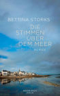 Die Stimmen über dem Meer: Roman