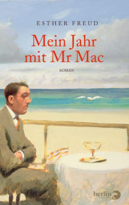 Title: Mein Jahr mit Mr Mac: Roman, Author: Esther Freud
