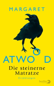 Title: Die steinerne Matratze: Erzählungen, Author: Margaret Atwood