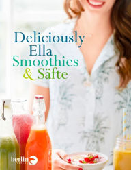 Title: Deliciously Ella - Smoothies & Säfte, Author: Ella Mills (Woodward)
