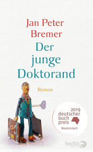 Title: Der junge Doktorand: Roman, Author: Jan Peter Bremer