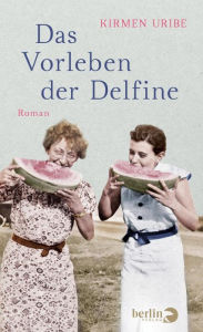 Title: Das Vorleben der Delfine: Roman, Author: Kirmen Uribe