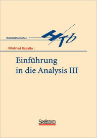 Title: Einführung in die Analysis III / Edition 1, Author: Winfried Kaballo