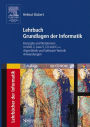Lehrbuch Grundlagen der Informatik: Konzepte und Notationen in UML 2, Java 5, C# und C++, Algorithmik und Software-Technik, Anwendungen