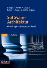 Title: Software-Architektur: Grundlagen - Konzepte - Praxis / Edition 2, Author: Oliver Vogel