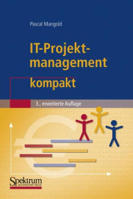 Title: IT-Projektmanagement kompakt / Edition 3, Author: Pascal Mangold