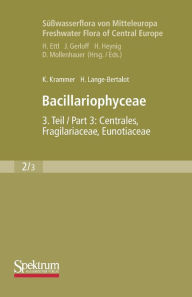 Title: Bacillariophyceae: Teil 3: Centrales, Fragilariaceae, Eunotiaceae / Edition 1, Author: Kurt Krammer