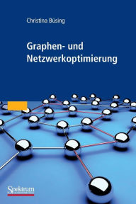 Title: Graphen- und Netzwerkoptimierung / Edition 1, Author: Christina Büsing