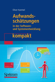 Title: Aufwandsschätzungen in der Software- und Systementwicklung kompakt, Author: Oliver Hummel