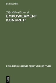 Title: ?Empowerment konkret!: Handlungsentw rfe und Reflexionen aus der psychosozialen Praxis, Author: Tilly Miller