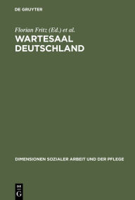 Title: Wartesaal Deutschland: Ein Handbuch f r die Soziale Arbeit mit Fl chtlingen, Author: Florian Fritz