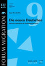 Die neuen Deutschen: Subjektive Dimensionen des Einburgerungsprozesses