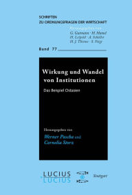 Title: Wirkung und Wandel von Institutionen: Das Beispiel Ostasien / Edition 1, Author: Werner Pascha