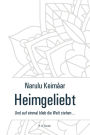 Heimgeliebt: Und auf einmal blieb die Welt stehen .