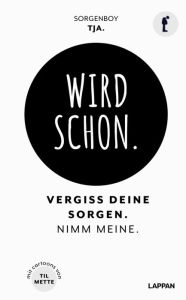 Title: Wird schon.: Vergiss deine Sorgen. Nimm meine. Das Ablenkungsbuch für alle, die ihre Sorgen loswerden wollen, Author: Sorgenboy