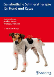 Title: Ganzheitliche Schmerztherapie für Hund und Katze, Author: Markus Kasper