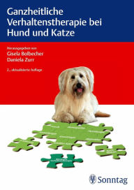 Title: Ganzheitliche Verhaltenstherapie bei Hund und Katze, Author: Gisela Bolbecher
