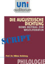 Die Augusteische Dichtung - Roms Beitrag zur Weltliteratur: Philologie