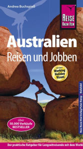 Title: Reise Know-How Reiseführer Australien - Reisen & Jobben mit dem Working Holiday Visum, Author: Andrea Buchspieß