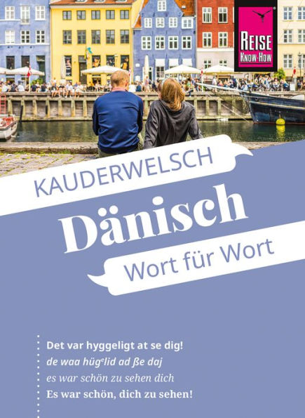 Reise Know-How Sprachführer Dänisch - Wort für Wort: Kauderwelsch-Band 43