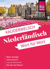 Title: Niederländisch - Wort für Wort: Kauderwelsch-Sprachführer von Reise Know-How, Author: O'Niel V. Som