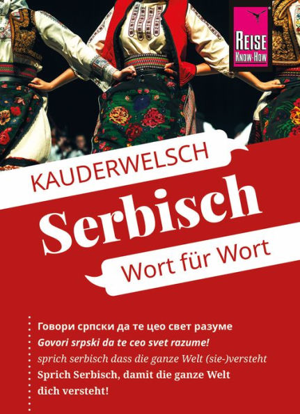 Reise Know-How Sprachführer Serbisch - Wort für Wort: Kauderwelsch-Band 93