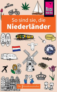 Title: So sind sie, die Niederländer: Die Fremdenversteher von Reise Know-How, Author: Rodney Bolt