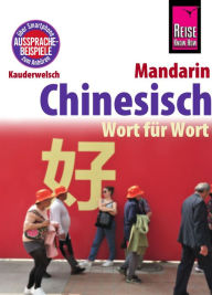 Title: Chinesisch (Mandarin) - Wort für Wort: Kauderwelsch-Sprachführer von Reise Know-How, Author: Marie-Luise Latsch