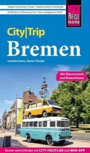 Title: Reise Know-How CityTrip Bremen mit Überseestadt und Bremerhaven, Author: Izabella Gawin
