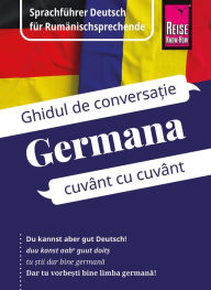 Title: Reise Know-How Germana - cuvânt cu cuvânt (Deutsch als Fremdsprache, rumänische Ausgabe), Author: O'Niel V. Som
