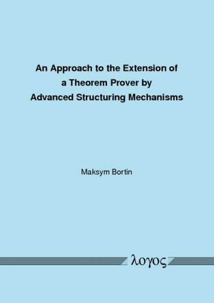 An Approach to the Extension of a Theorem Prover by Advanced Structuring Mechanisms