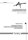 Systematic Design of Distributed Industrial Manufacturing Control Systems