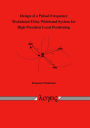 Design of a Pulsed Frequency Modulated Ultra-Wideband System for High Precision Local Positioning