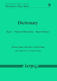 Title: Dictionary: Sport -- Physical Education -- Sport Science, Author: Gerald Haag