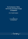 The Development, Politics, Civil Society and Climate Change of Bangladesh: an In Depth Analysis
