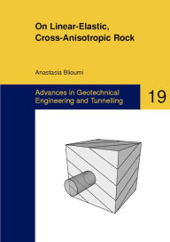 Title: On Linear-Elastic, Cross-Anisotropic Rock, Author: Anastasia Blioumi