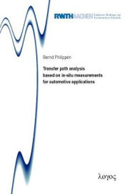 Title: Transfer path analysis based on in-situ measurements for automotive applications, Author: Bernd Philippen