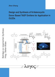 Title: Design and Synthesis of N-Heterocyclic Donor Based TADF Emitters for Application in OLEDs, Author: Zhen Zhang