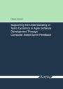 Supporting the Understanding of Team Dynamics in Agile Software Development Through Computer-Aided Sprint Feedback