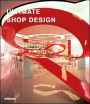 Ultimate Shop Design