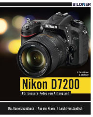 Title: Nikon D7200: Für bessere Fotos von Anfang an!, Author: Lothar Schlömer