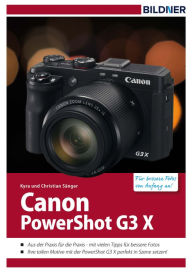 Title: Canon PowerShot G3 X: Für bessere Fotos von Anfang an!, Author: Dr. Kyra Sänger