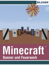 Title: Rezepte für Banner und Feuerwerk in Minecraft, Author: Andreas Zintzsch