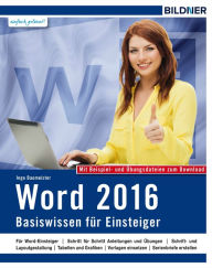 Title: Word 2016 - Basiswissen: Für Einsteiger. Leicht verständlich - komplett in Farbe!, Author: Inge Baumeister
