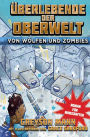 Überlebende der Oberwelt: Von Wölfen und Zombies: Roman für Minecrafter
