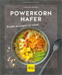 Powerkorn Hafer: Rezepte von morgens bis abends