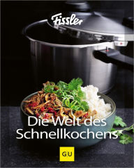 Title: Die Welt des Schnellkochens, Author: Fissler