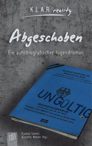 Title: Abgeschoben: Ein autobiografischer Jugendroman, Author: Djamal Samiri