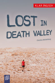 Title: Lost in Death Valley: Die leichte Lektüre für den Englischunterricht, Author: Christina Meisterburg