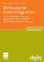 Webbasierte Datenintegration: Ansätze zur Messung und Sicherung der Informationsqualität in heterogenen Datenbeständen unter Verwendung eines vollständig webbasierten Werkzeuges